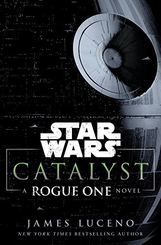 Un roman prequel à Star Wars : Rogue One révèle de nouvelles informations sur le film !