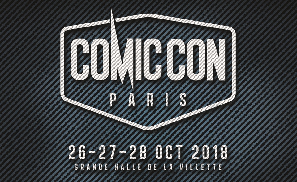 Comic Con Paris 2018 : découvrez le programme