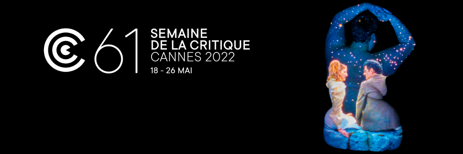 [Festival] 61e Semaine de la Critique : La Sélection Officielle